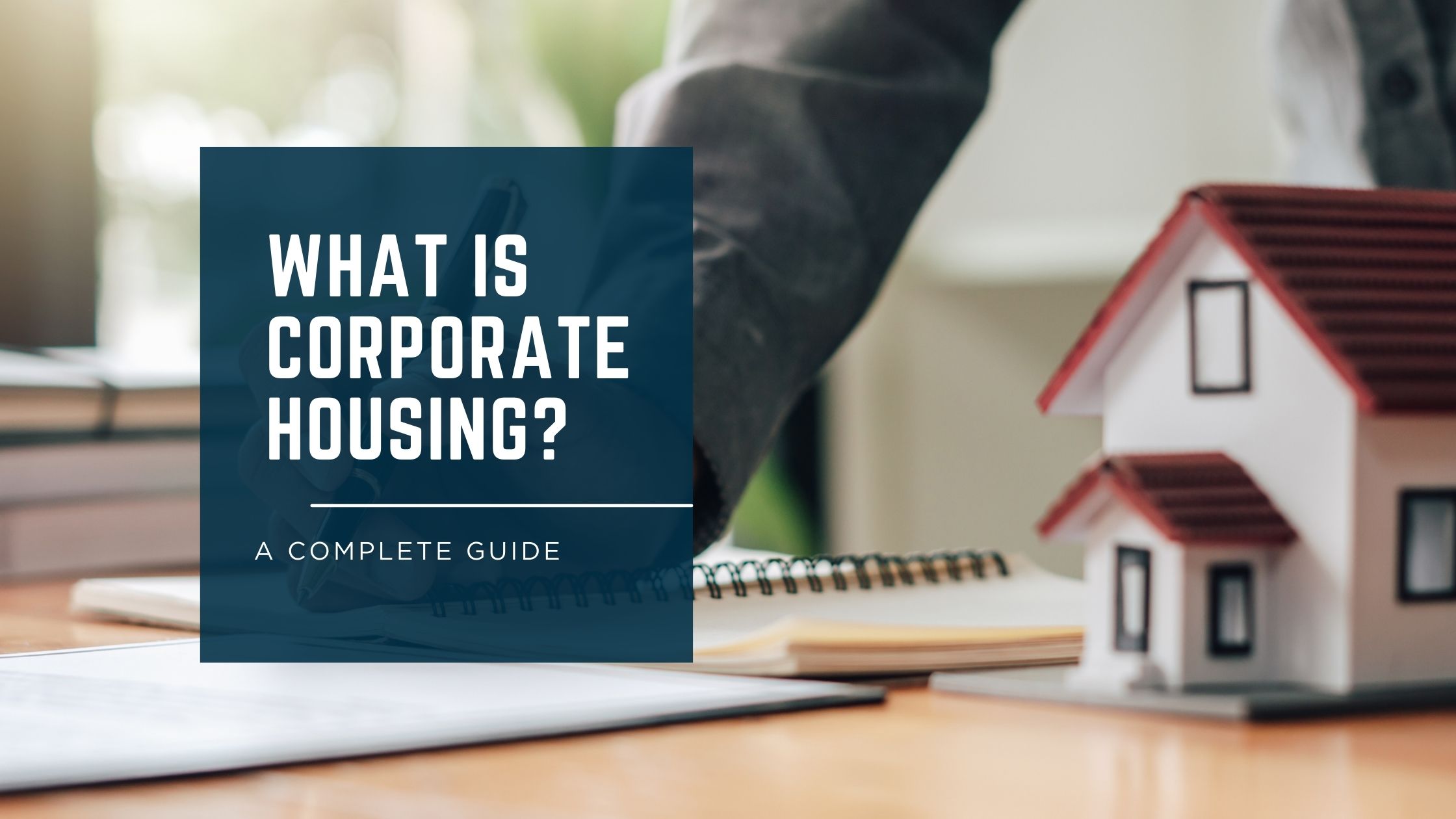 What Is Corporate Housing