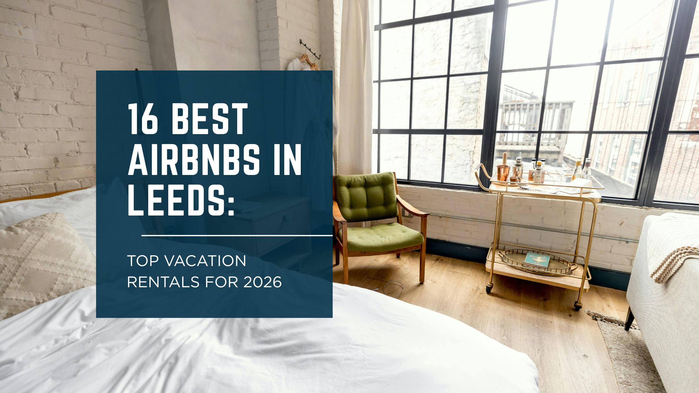Best Airbnbs in Leeds