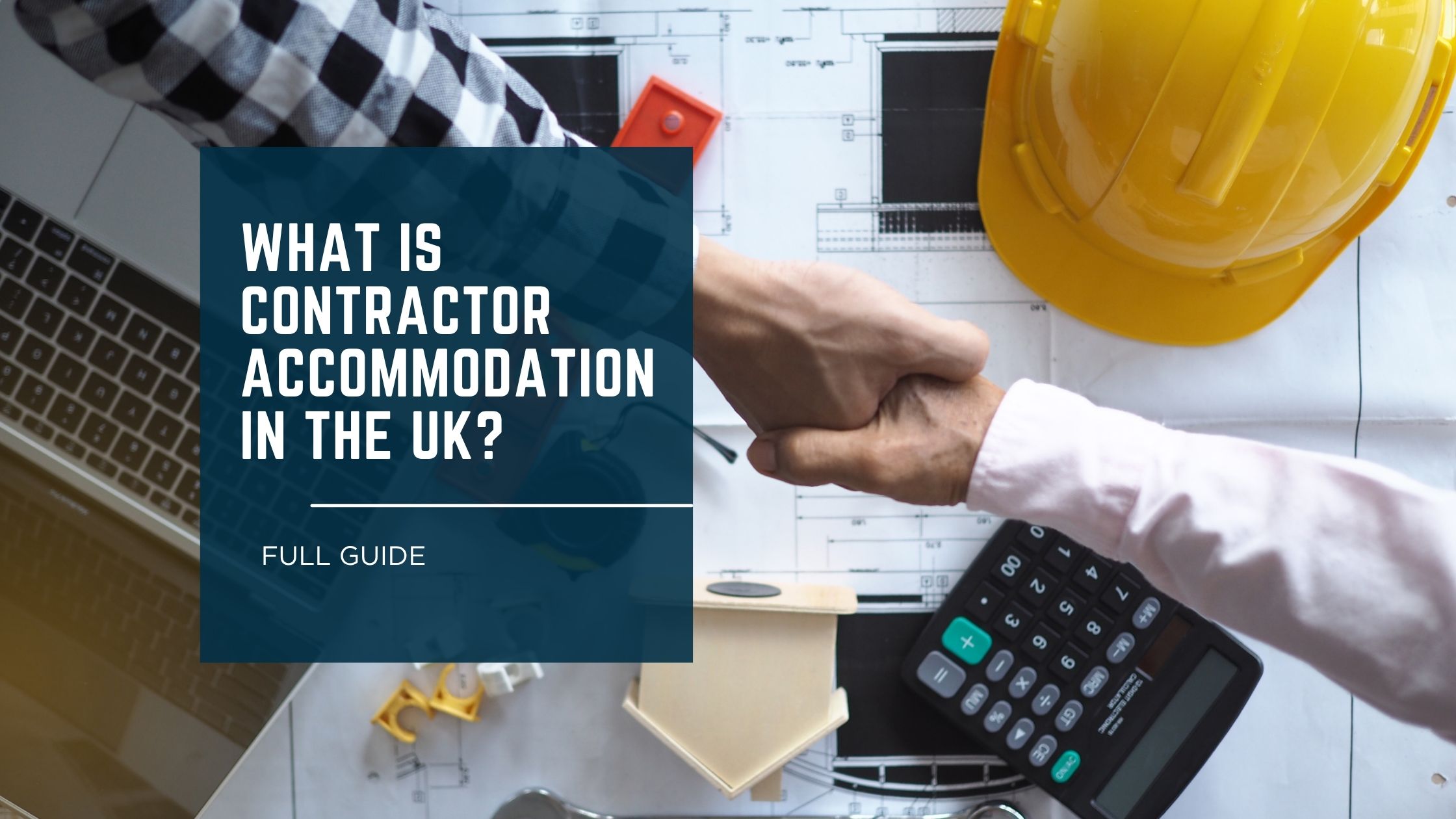 What Is Contractor Accommodation