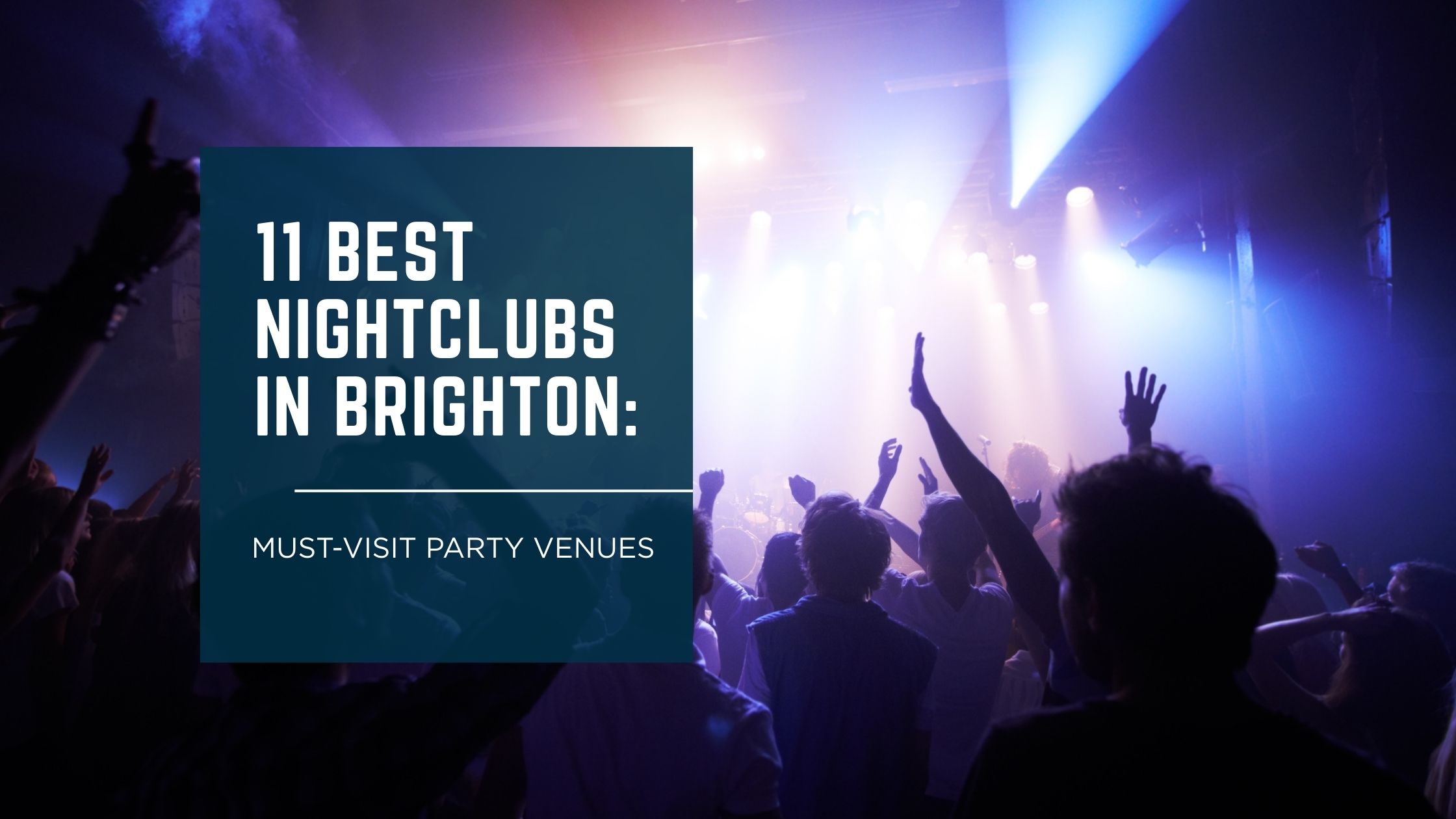 Best Nightclubs in Brighton
